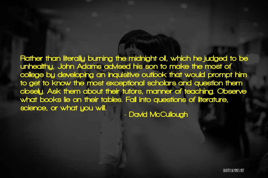 Ask The Question Quotes By David McCullough