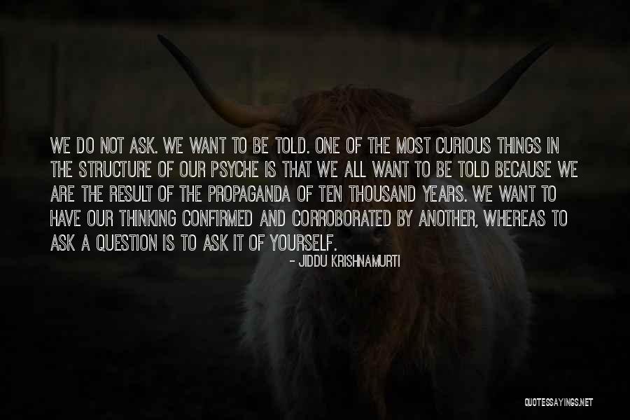 Ask The Question Quotes By Jiddu Krishnamurti