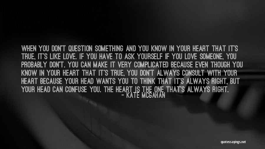 Ask The Question Quotes By Kate McGahan