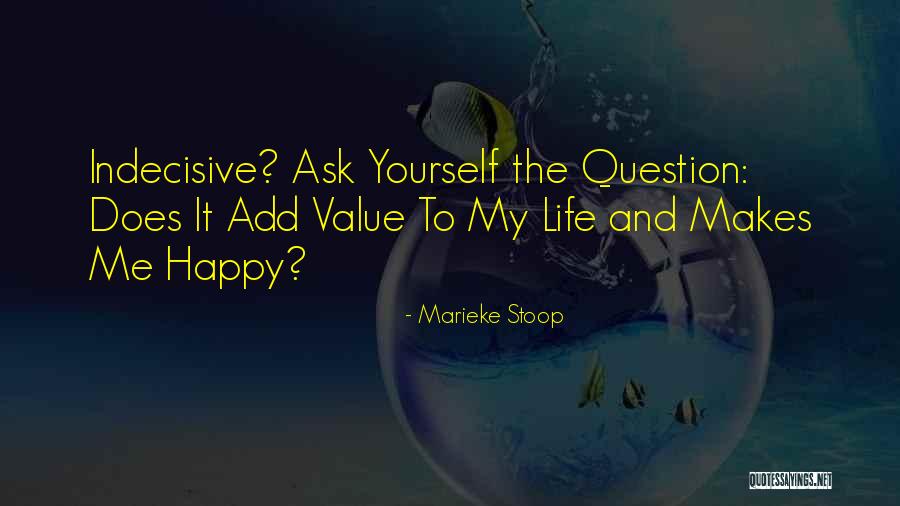 Ask The Question Quotes By Marieke Stoop