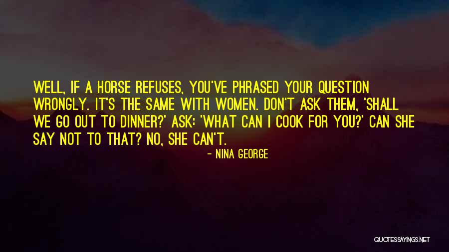 Ask The Question Quotes By Nina George