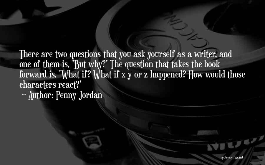 Ask The Question Quotes By Penny Jordan