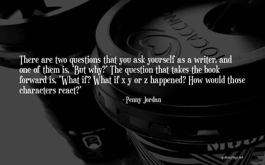 Ask The Question Quotes By Penny Jordan