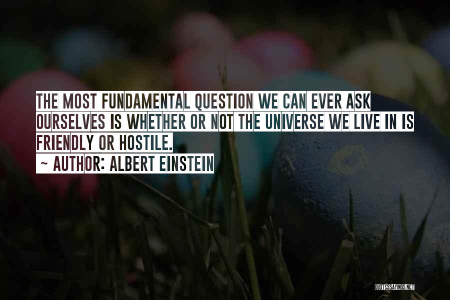 Ask The Universe Quotes By Albert Einstein