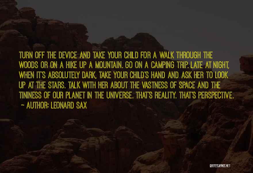 Ask The Universe Quotes By Leonard Sax