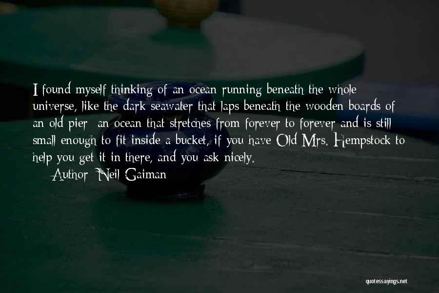 Ask The Universe Quotes By Neil Gaiman