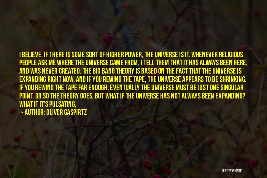 Ask The Universe Quotes By Oliver Gaspirtz