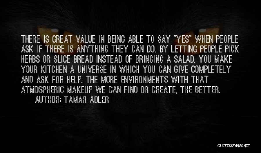 Ask The Universe Quotes By Tamar Adler