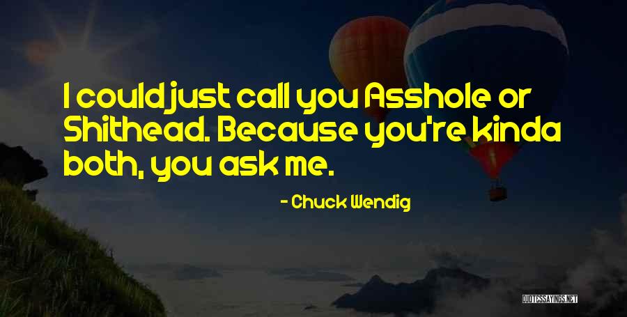 Ask U Out Quotes By Chuck Wendig Ask U Out Quotes By Chuck Wendig