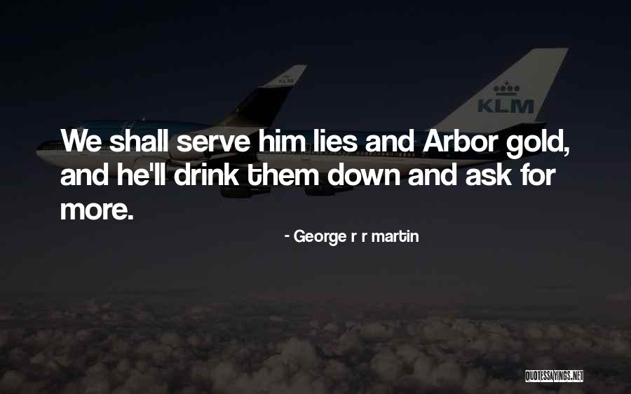 Ask U Out Quotes By George R R Martin