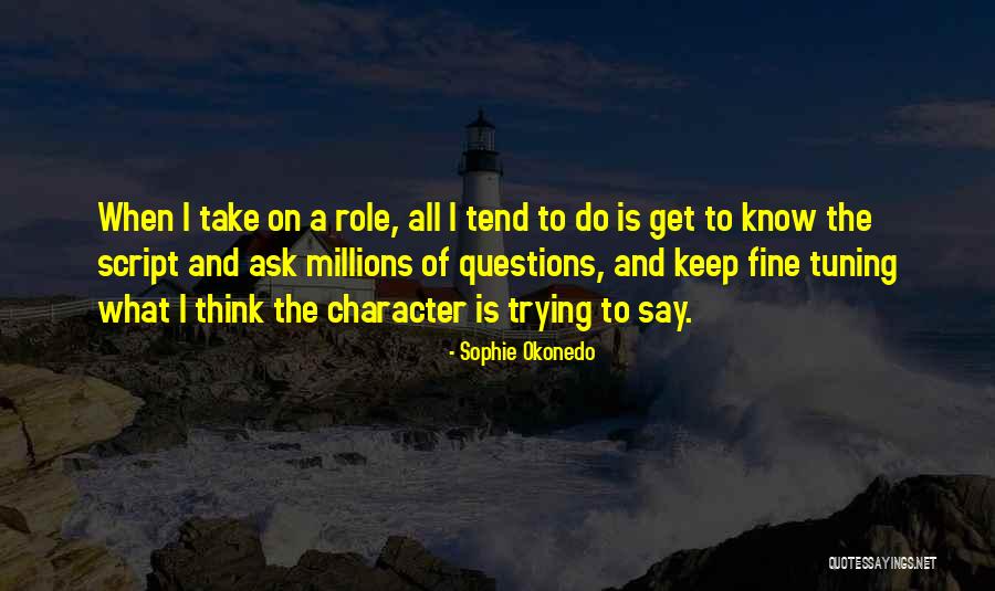 Ask U Out Quotes By Sophie Okonedo Ask U Out Quotes By Sophie Okonedo