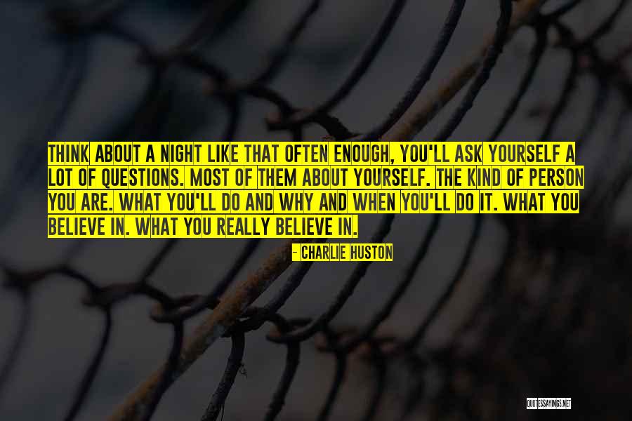 Ask Yourself Why Quotes By Charlie Huston Ask Yourself Why Quotes By Charlie Huston