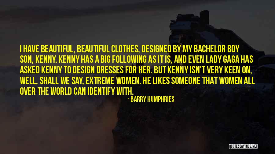 Asked And It Shall Quotes By Barry Humphries Asked And It Shall Quotes By Barry Humphries