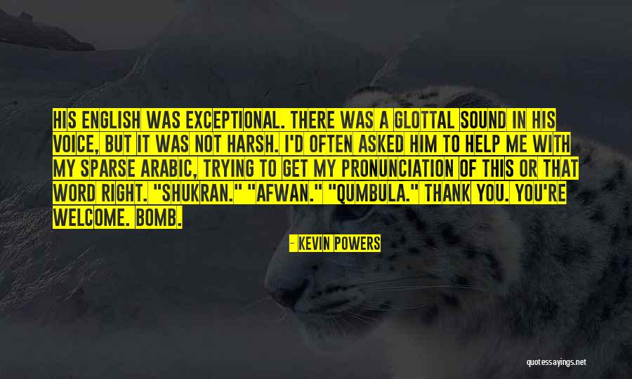 Asked Pronunciation Quotes By Kevin Powers Asked Pronunciation Quotes By Kevin Powers