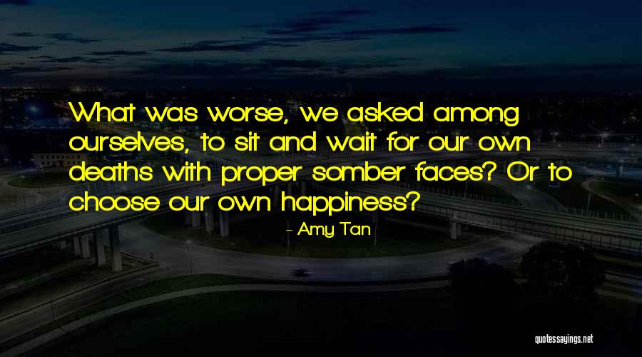 Asked Quotes By Amy Tan