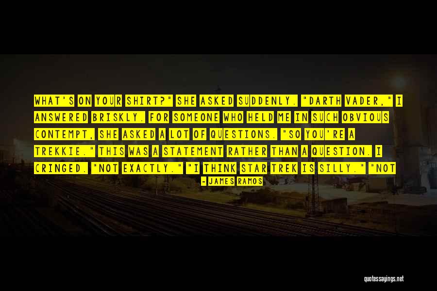 Asked Quotes By James Ramos Asked Quotes By James Ramos