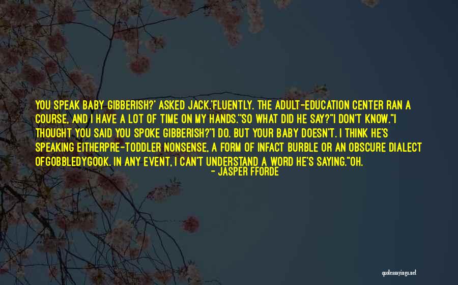 Asked Quotes By Jasper Fforde