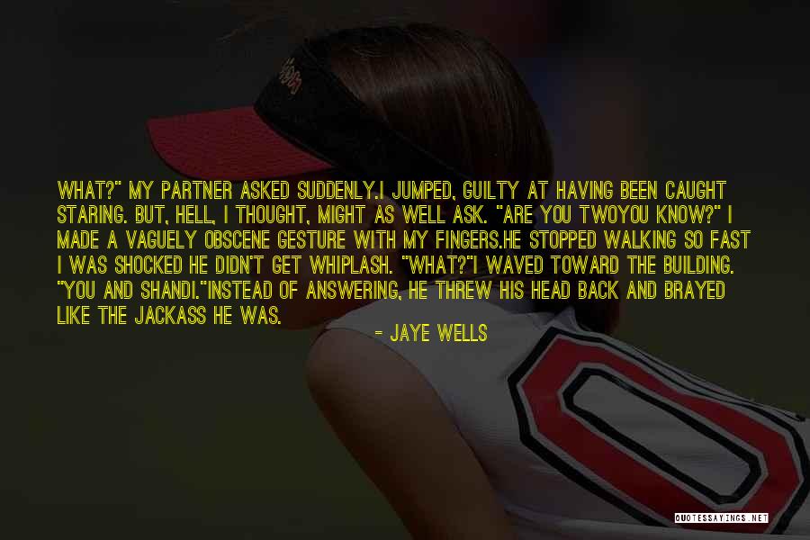 Asked Quotes By Jaye Wells