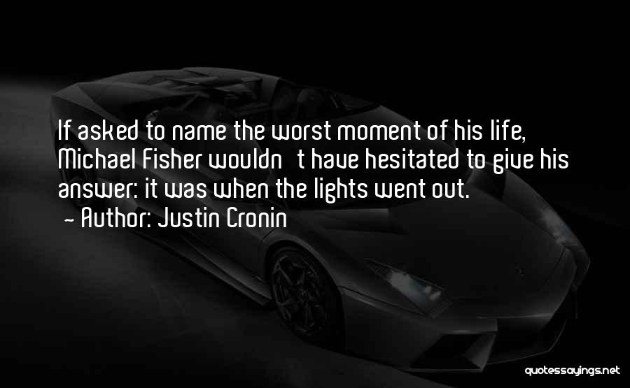 Asked Quotes By Justin Cronin