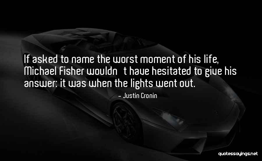 Asked Quotes By Justin Cronin