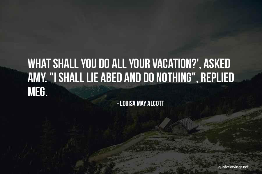 Asked Quotes By Louisa May Alcott Asked Quotes By Louisa May Alcott