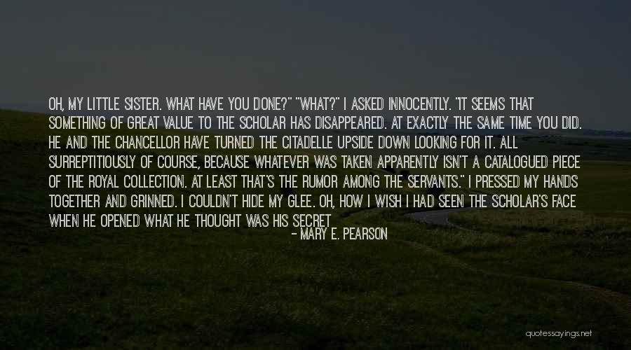 Asked Quotes By Mary E. Pearson Asked Quotes By Mary E. Pearson
