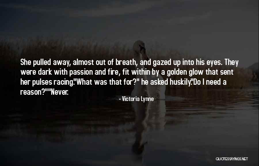 Asked Quotes By Victoria Lynne