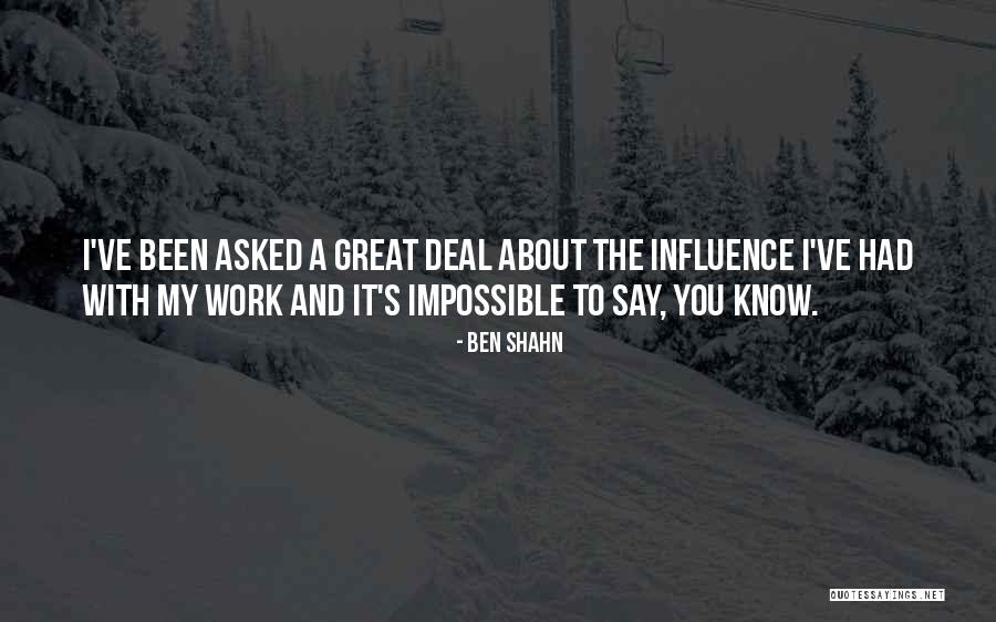Asked To Do The Impossible Quotes By Ben Shahn Asked To Do The Impossible Quotes By Ben Shahn