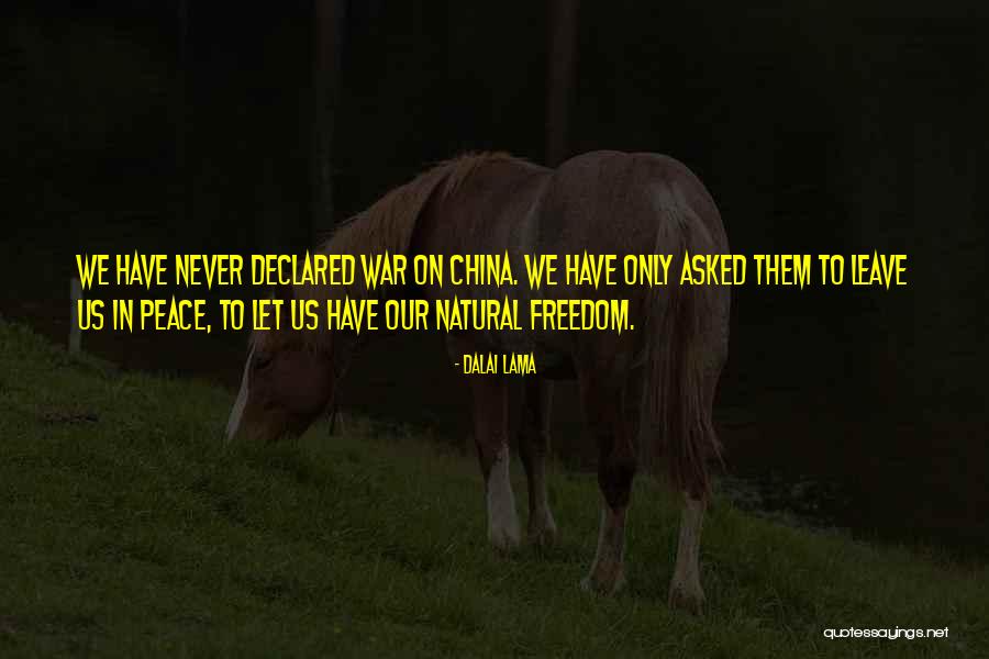 Asked To Leave Quotes By Dalai Lama Asked To Leave Quotes By Dalai Lama