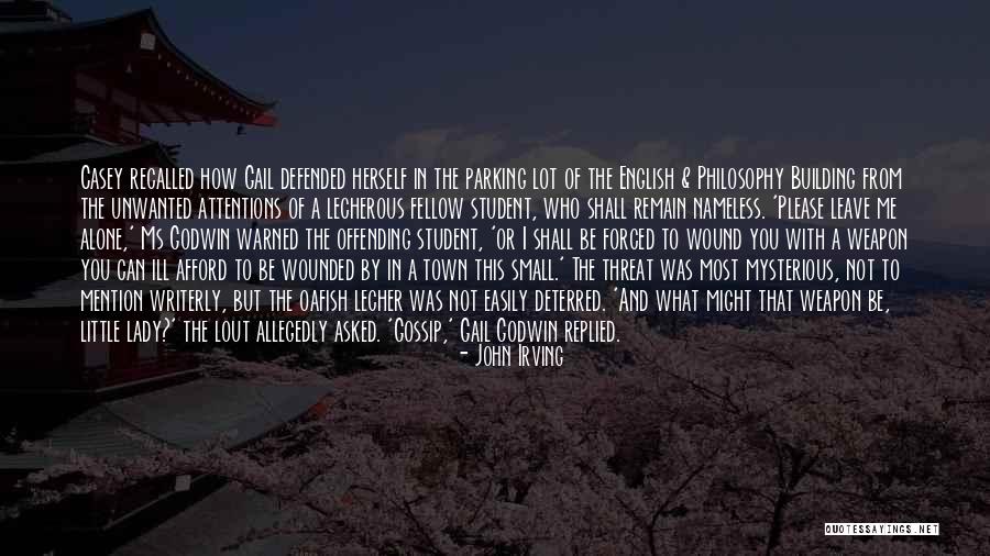 Asked To Leave Quotes By John Irving Asked To Leave Quotes By John Irving