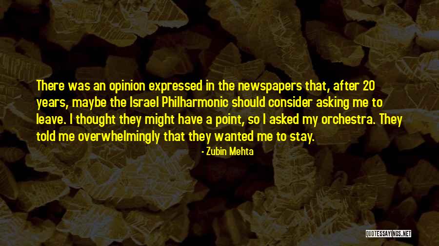 Asked To Leave Quotes By Zubin Mehta Asked To Leave Quotes By Zubin Mehta