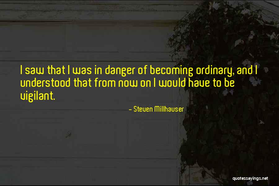 Askerde Kalma Quotes By Steven Millhauser Askerde Kalma Quotes By Steven Millhauser