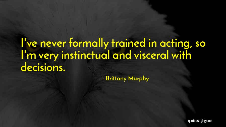 Askeri Diziler Quotes By Brittany Murphy Askeri Diziler Quotes By Brittany Murphy