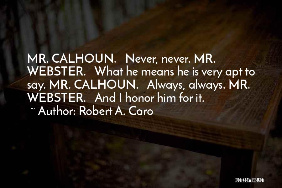 Asketizam Quotes By Robert A. Caro