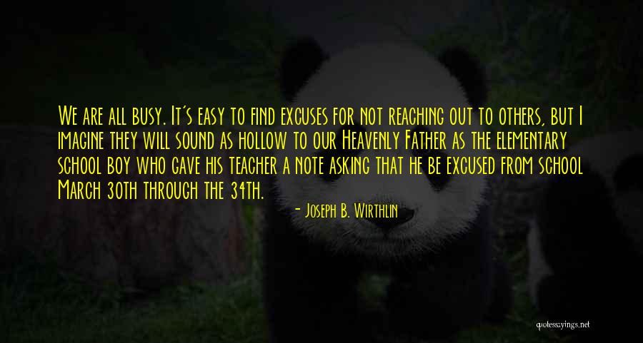 Asking A Boy Out Quotes By Joseph B. Wirthlin Asking A Boy Out Quotes By Joseph B. Wirthlin
