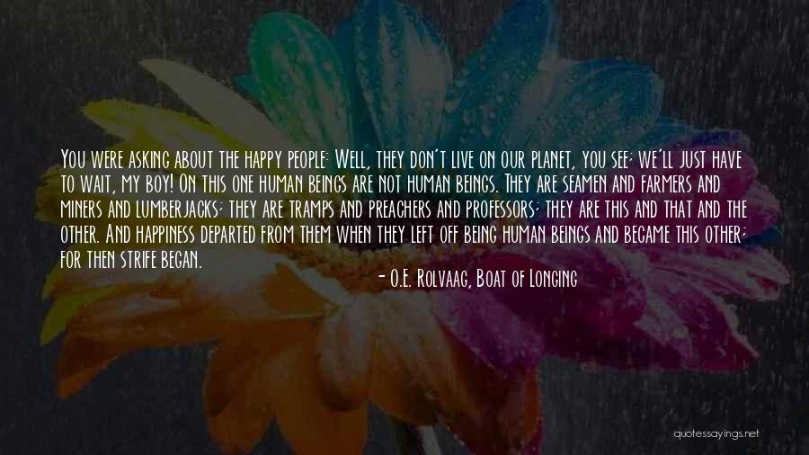 Asking A Boy Out Quotes By O.E. Rolvaag, Boat Of Longing Asking A Boy Out Quotes By O.E. Rolvaag, Boat Of Longing