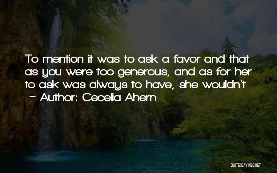 Asking A Favor Quotes By Cecelia Ahern