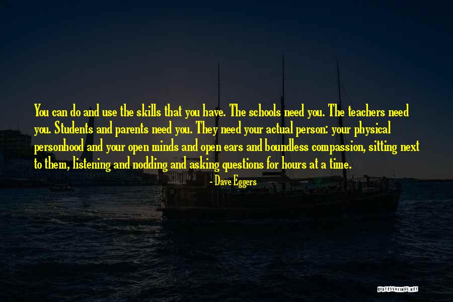 Asking And Listening To Others Quotes By Dave Eggers Asking And Listening To Others Quotes By Dave Eggers