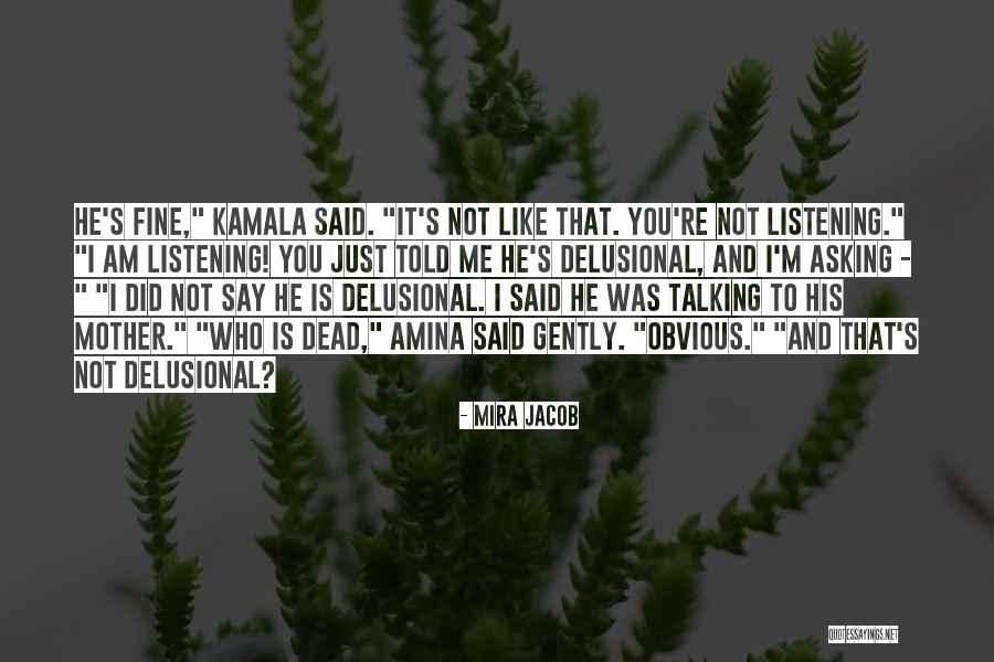 Asking And Listening To Others Quotes By Mira Jacob Asking And Listening To Others Quotes By Mira Jacob