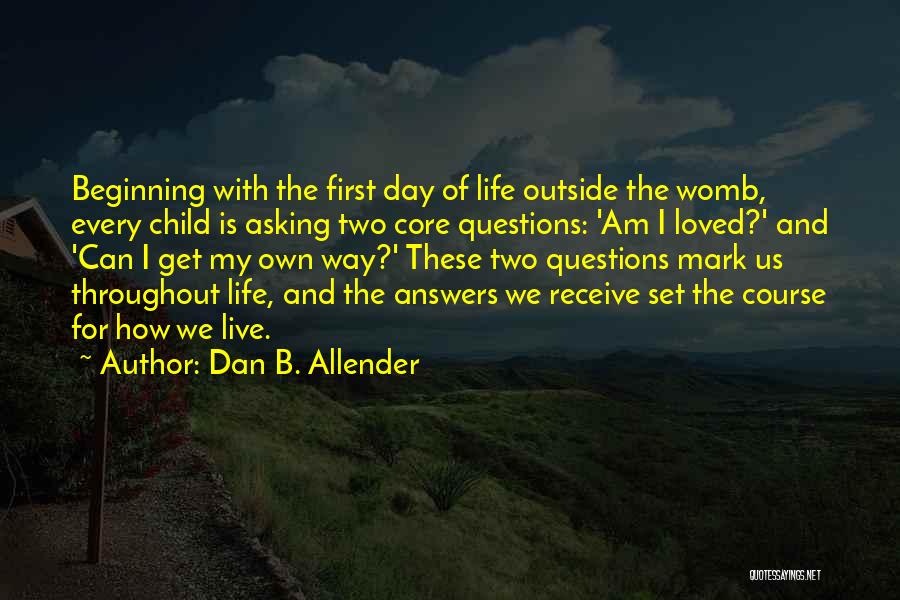 Asking And You Shall Receive Quotes By Dan B. Allender