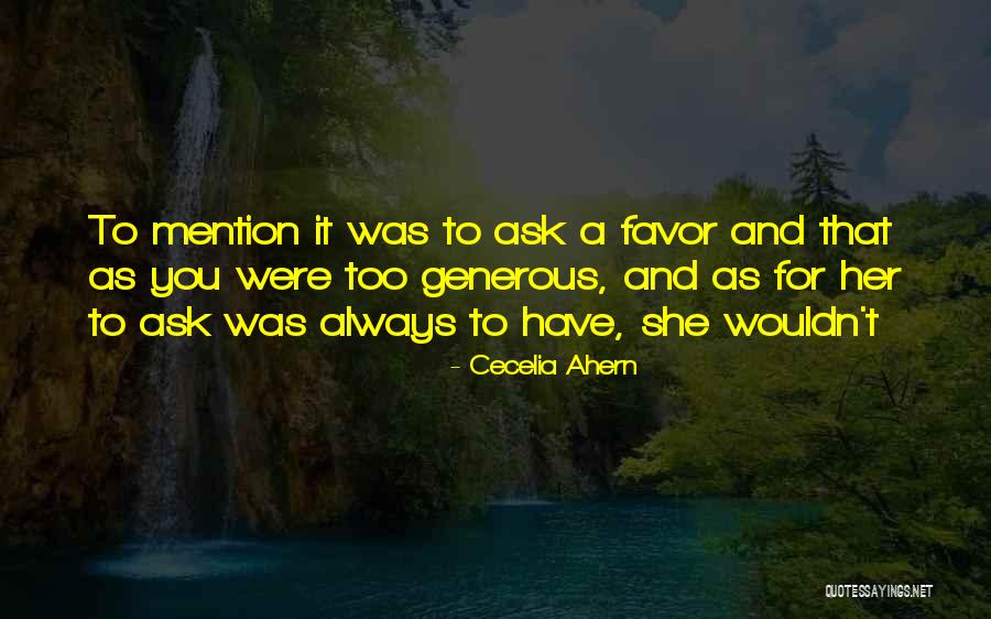 Asking Favors Quotes By Cecelia Ahern Asking Favors Quotes By Cecelia Ahern