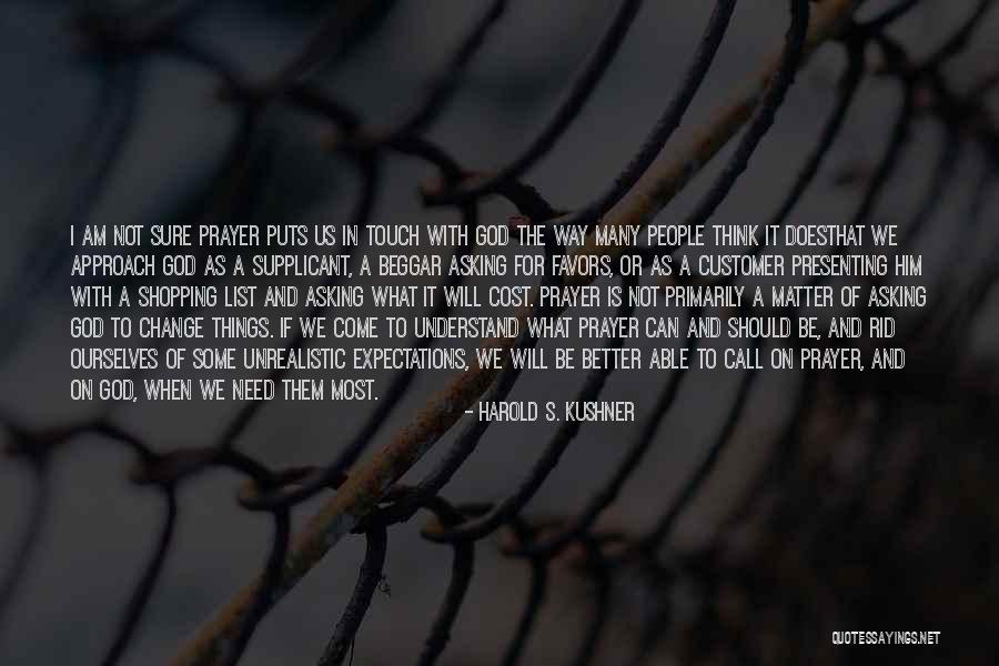 Asking Favors Quotes By Harold S. Kushner Asking Favors Quotes By Harold S. Kushner