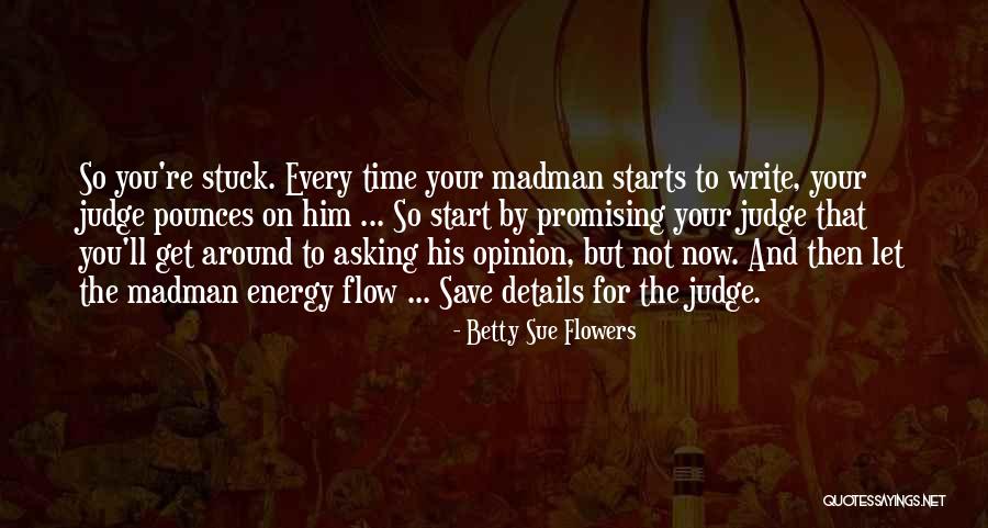 Asking For Details Quotes By Betty Sue Flowers Asking For Details Quotes By Betty Sue Flowers