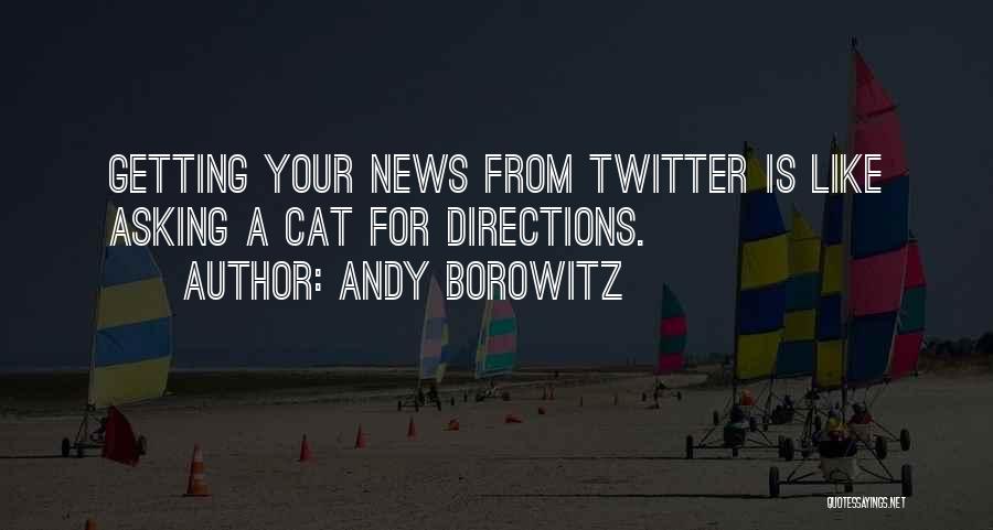 Asking For Directions Quotes By Andy Borowitz