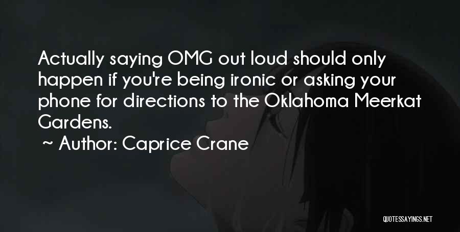 Asking For Directions Quotes By Caprice Crane