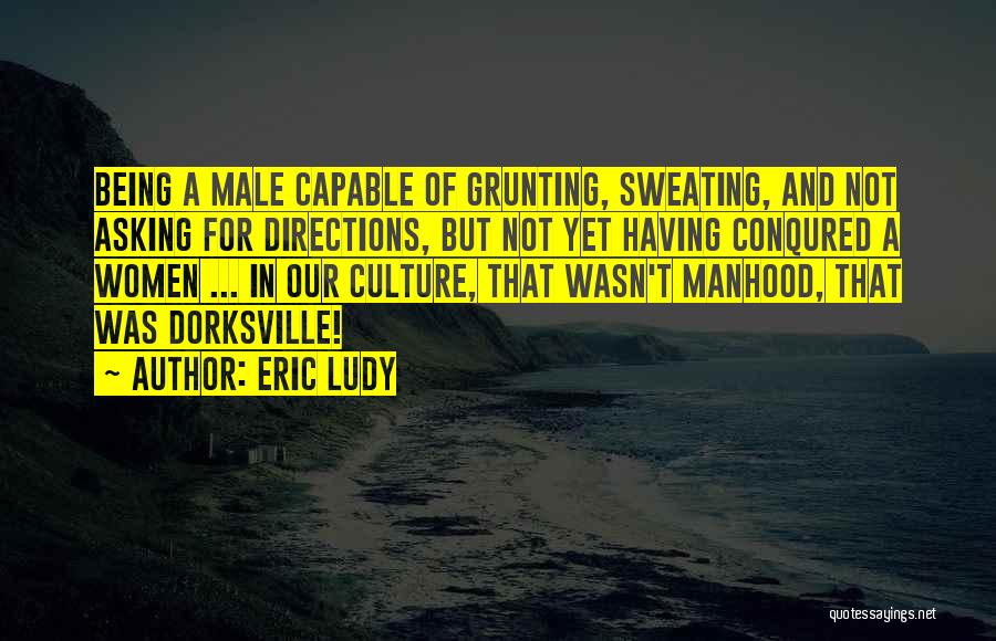 Asking For Directions Quotes By Eric Ludy