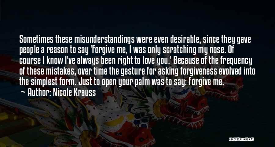 Asking For Forgiveness In Love Quotes By Nicole Krauss