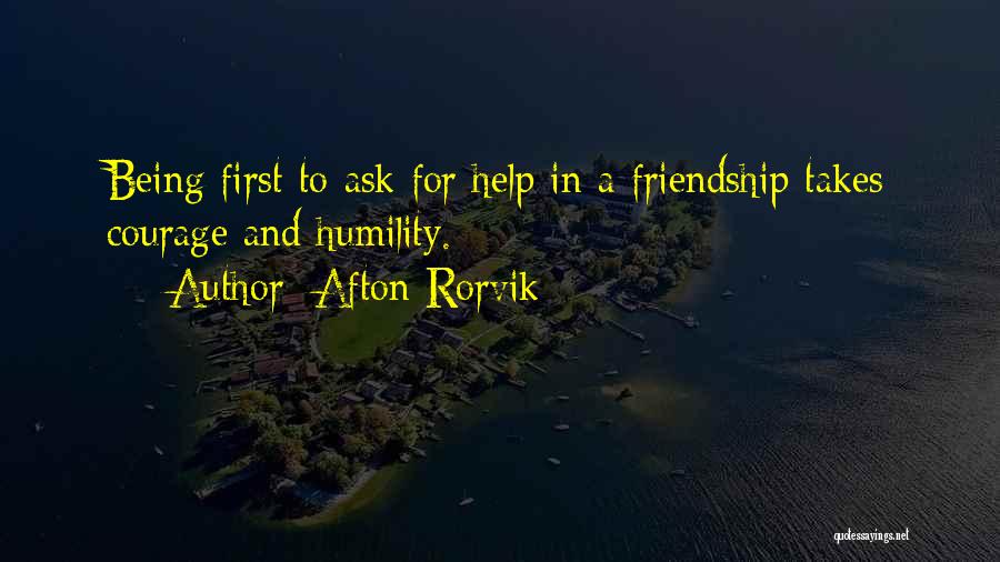 Asking For Help Quotes By Afton Rorvik