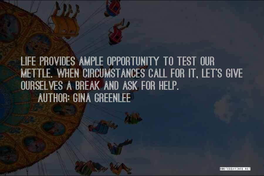 Asking For Help Quotes By Gina Greenlee