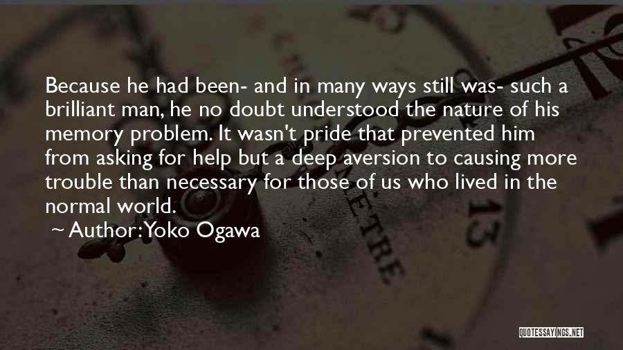 Asking For Help Quotes By Yoko Ogawa